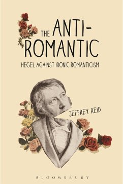 The Anti-Romantic (eBook, ePUB) - Reid, Jeffrey
