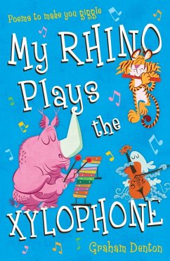 My Rhino Plays the Xylophone (eBook, ePUB) - Denton, Graham