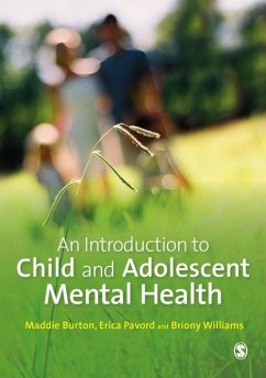 An Introduction to Child and Adolescent Mental Health (eBook, PDF) - Burton, Maddie; Pavord, Erica; Williams, Briony