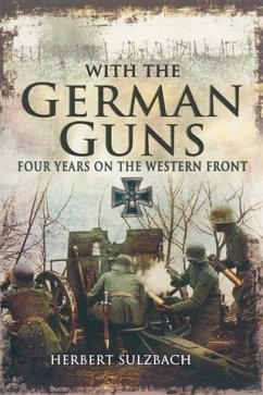 With the German Guns (eBook, ePUB) - Sulzbach, Herbert