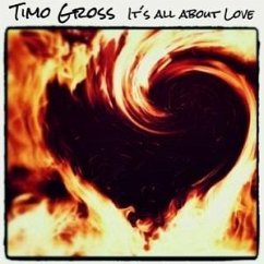It'S All About Love - Gross,Timo