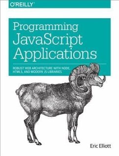 Programming JavaScript Applications (eBook, PDF) - Elliott, Eric