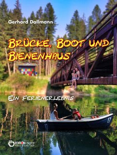 Brücke, Boot und Bienenhaus (eBook, ePUB) - Dallmann, Gerhard