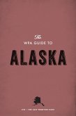 The WPA Guide to Alaska (eBook, ePUB) The WPA Guide to Alaska (eBook, ePUB)