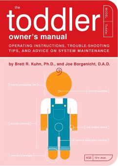 The Toddler Owner's Manual (eBook, ePUB) - Kuhn, Brett; Borgenicht, Joe