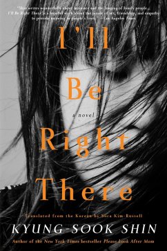I'll Be Right There (eBook, ePUB) - Shin, Kyung-Sook