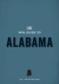 The WPA Guide to Alabama (eBook, ePUB)