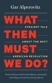 What Then Must We Do? (eBook, ePUB) What Then Must We Do? (eBook, ePUB)