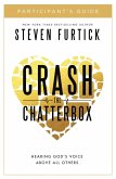 Crash the Chatterbox Participant's Guide (eBook, ePUB) Crash the Chatterbox Participant's Guide (eBook, ePUB)