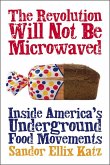 The Revolution Will Not Be Microwaved (eBook, ePUB)