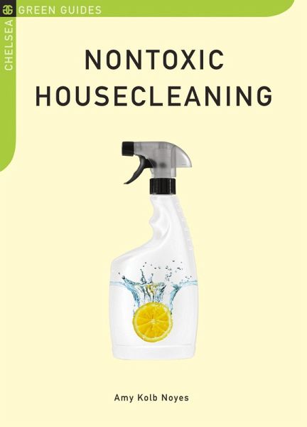 Nontoxic Housecleaning (eBook, ePUB) Nontoxic Housecleaning (eBook, ePUB)