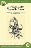 Growing Healthy Vegetable Crops (eBook, ePUB)