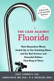 The Case against Fluoride (eBook, ePUB)