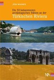 Die 50 bekanntesten archäologischen Stätten an der Türkischen Riviera (eBook, ePUB)