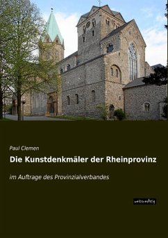Die Kunstdenkmäler der Rheinprovinz