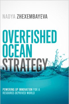 Overfished Ocean Strategy (eBook, ePUB) - Zhexembayeva, Nadya