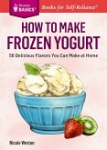 How to Make Frozen Yogurt (eBook, ePUB)