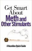 Get Smart About Meth and Other Stimulants (eBook, ePUB)