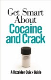 Get Smart About Cocaine and Crack (eBook, ePUB)