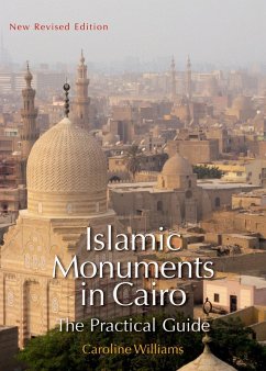 Islamic Monuments in Cairo (eBook, ePUB) - Williams, Caroline