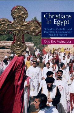 Christians in Egypt (eBook, ePUB) - Meinardus, Otto F. A.