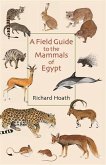 Field Guide to the Mammals of Egypt (eBook, PDF)