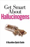 Get Smart About Hallucinogens (eBook, ePUB)