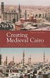 Creating Medieval Cairo (eBook, PDF) - Bild 1