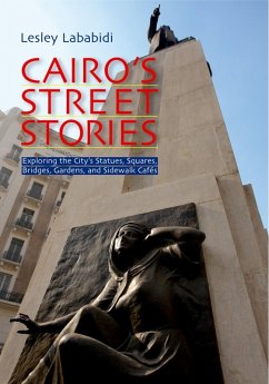 Cairo's Street Stories (eBook, ePUB) - Lababidi, Lesley
