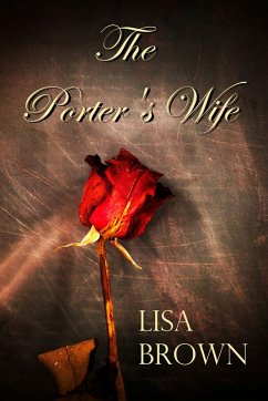 The Porter's Wife (eBook, ePUB) - Brown, Lisa