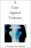 A Case Against Violence (eBook, ePUB)