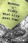 Mommer 'n' Diddy What Live Next Door (eBook, ePUB) Mommer 'n' Diddy What Live Next Door (eBook, ePUB)