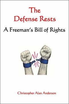 Cover The Defense Rests: A Freeman's Bill of Rights (eBook, ePUB)