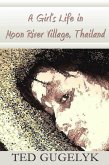 A Girl's Life in Moon River Village, Thailand (eBook, ePUB)