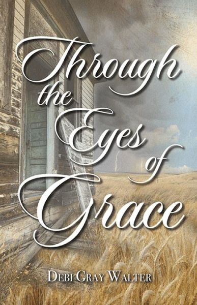 Through the Eyes of Grace (eBook, ePUB) Through the Eyes of Grace (eBook, ePUB)