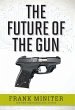 The Future of the Gun (eBook, ePUB) - Bild 1