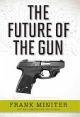 The Future of the Gun (eBook, ePUB)