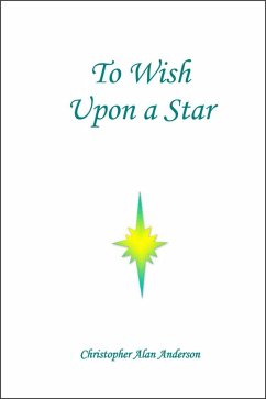 To Wish Upon a Star (eBook, ePUB) - Anderson, Christopher Alan