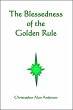 The Blessedness of the Golden Rule... - Bild 1