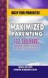 Help For Parents! Maximized Parenting,... - Bild 1