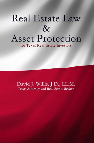 Real Estate Law & Asset Protection for Texas Real Estate Investors (eBook, ePUB)