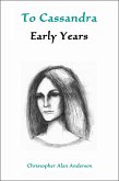 To Cassandra--Early Years (eBook, ePUB)