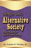 Living in God's Alternative Society: The Place for Spirit-Led Living (eBook, ePUB)