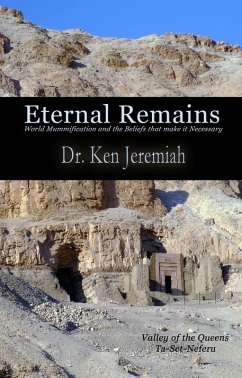 Eternal Remains: World Mummification and the Beliefs that make it Necessary (eBook, ePUB) - Jeremiah, Ken