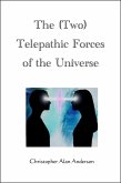 The (Two) Telepathic Forces of the Universe (eBook, ePUB)