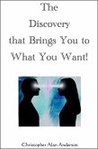 The Discovery That Brings You to What You Want! (eBook, ePUB)