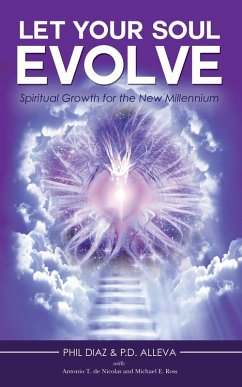 Let Your Soul Evolve: Spiritual Growth for the New Millennium (eBook, ePUB) - Diaz, Phil