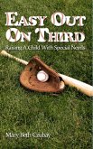 Easy Out On Third: Raising A Child With Special Needs (eBook, ePUB)