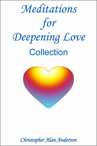 Meditations for Deepening Love - Collection (eBook, ePUB)