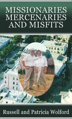 Missionaries, Mercenaries and Misfits (eBook, ePUB) - Wolford, Russell